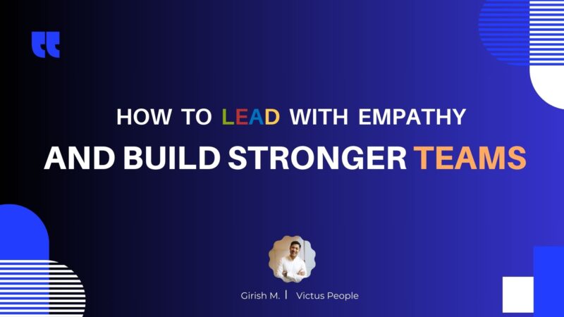 How to lead with Empathy